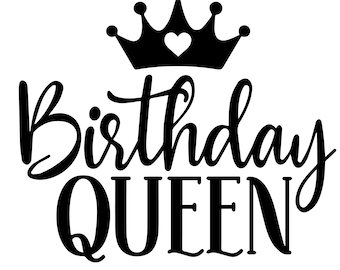 Birthday Queen Instant Digital Download, svg, png, and eps files included! Birthday, Girl, Women's Birthday Crown