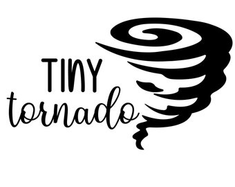 Tiny Tornado SVG, Funny Kids SVG, Cool Kids svg, Onesies svg, Toddler svg, Sassy svg, Funny Kids Designs svg, Cricut Cut Files, Silhouette