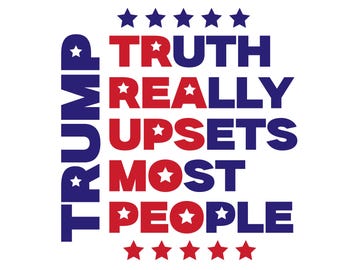 La vérité bouleverse vraiment la plupart des gens, Svg ton américain, Svg Trump rétro, Svg Trump Team, Svg Love Trump, Svg pour chemises, Sublimation PNG