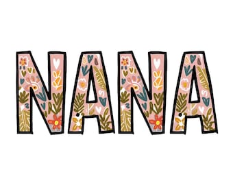 Boho Floral Nana PNG, Grandma Flowers Graphic Digital Download, Retro Nana Digital File, Sublimation, Nana Digital Graphic, Cute Nana