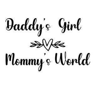Papa's meisje en mama's wereld SVG PNG-bestanden voor snijmachines, digitale clipart, onesie, babymeisje, gezegde, kwekerij jpeg, eps, svg