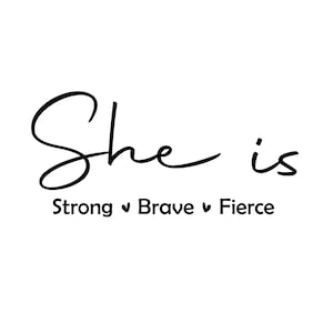 Sie ist SVG, starke SVG, heftige SVG, mutige svg, Frauen Empowerment svg, Feminismus svg, Girl Power, geschnittene Datei Cricut, Silhouette