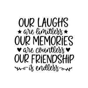 Nos rires sont illimités Svg, meilleur ami Svg, Vector Image SVG, citation svg, png, Cricut, couper des fichiers, fichiers Silhouette, télécharger, impression numérique
