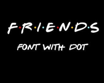 Friends Font, Friends Font For Cricut, Friends Font SVG, Cricut Font SVG, Friends Procreate Font ttf