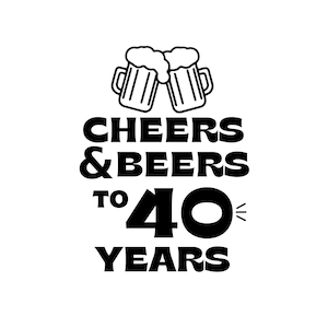 ビール誕生日 40 年 Cricut 用の svg ファイル。40 周年記念ギフト 誕生日 png、SVG 40 歳の誕生日ギフト