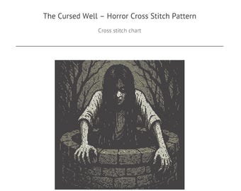 May include: A cross stitch chart named "The Cursed Well" showing a pixelated image of a woman in a well. The design uses gray tones and includes the text "Horror Cross Stitch Pattern". The design size is 200 x 200 stitches, 5 colours.