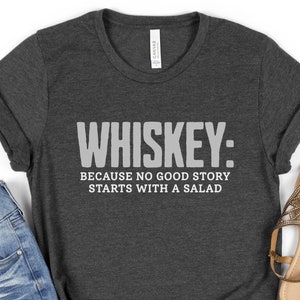Whiskey Lover Shirt, Funny Whiskey Shirt, Whiskey and Salad Tee, Gift for Whiskey Lover, Whiskey t-shirt, Unisex Whiskey shirt, Whiskey Tee