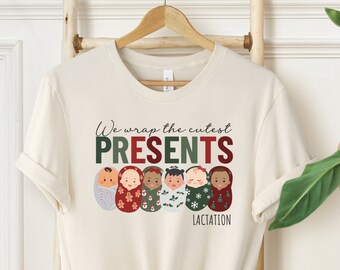 Lactation Christmas Shirt, Swaddled Babies Tee, Lactation Christmas Crew, We Wrap the Cutest Presents Tshirt, Gift for Nurse Crew