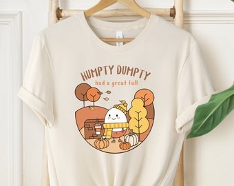 Humpty Dumpty Had A Great Fall Shirt, Cute Fall T-shirt, Autumn/Fall Tee, Trendy Fall Shirts, Humpty Dumpty Apparel, Reading Teacher Outfit