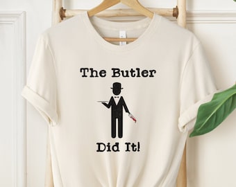 The Butler Did it Shirt, True Crime Tshirt, Funny Crime Tee, Clue Game T-shirt, Murder Shirts, Funny True Crime T shirts, Crime Show Lover