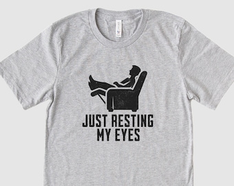 Just Resting My Eyes, Recliner, Dad Shirt, Gift For Dad, Funny Mens Tshirt, Funny Dad T-shirt, Funny Father's Day Shirts, Nap Champ Tee