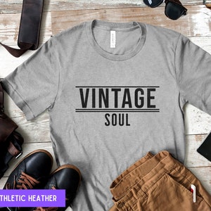 Vintage Soul Shirt, Vintage Soul Men&#39;s Tee, Old Soul T-shirt, Retro Shirt, Nostalgic Shirt, Hippie Soul, Womens Apparel, Vintage Look Shirt