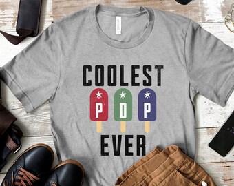 Coolest Pop Ever, Cool Dad Shirt, Fathers Day Gift, Funny Shirt For Dads, Summer BBQ T-shirt, Dad Gift Ideas, Best Dad Ever Shirts, Dad Tee
