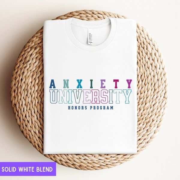 Anxiety University Honors Program Shirt, Mental Health Shirts, Anxiety Tshirt, Gift For Anxious, Mental Health Awareness Gift, ADHD T-shirt