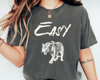 Easy Tiger Shirt, Comfort Colors, Tiger Lover Gift, Tiger Tshirt, Tiger Graphic Tee, Indie T-shirt, Aesthetic Clothes, Oversized Shirts