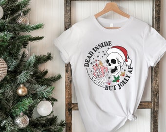Dead Inside But Jolly AF Shirt, Dead Inside Skeleton, Funny Christmas T-shirt, Sarcastic X-mas Tee, Christmas Skeleton, Xmas Skeleton Coffee