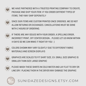 May include: A cream-colored graphic with text detailing custom printing, returns, and care instructions for shirts. The text includes information about shipping, order issues, and washing instructions. The Suni Daze Etsy shop logo is at the bottom.