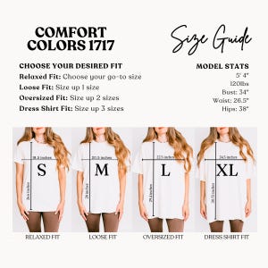 May include: Size guide graphic for Comfort Colors 1717 t-shirts. Includes model stats, fit descriptions, and measurements in inches for sizes S, M, L, and XL. The text reads "Choose your desired fit" and "Size Guide".
