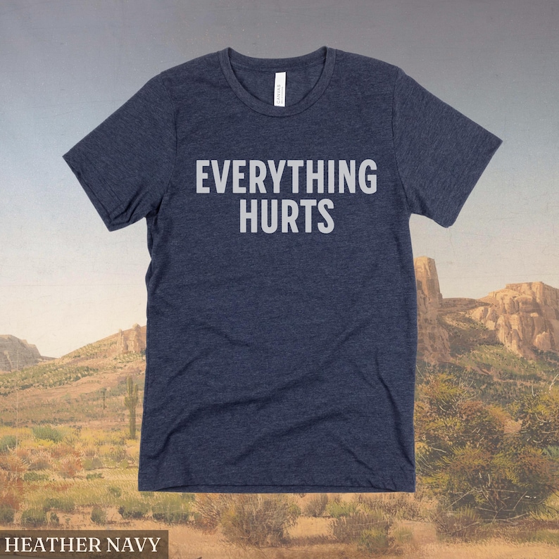 Everything Hurts Shirt, Gym Tshirt, Workout Tee, Funny Shirt for Him, Mens Workout Clothes, Getting Older Shirt, Gift for Dad, Husband Gift image 4