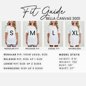 May include: A white t-shirt fit guide with the text "Fit Guide BELLA CANVAS 3001". The guide shows four models wearing white t-shirts in sizes S, M, L, and XL. The guide also includes model stats: height 5'5", weight 130 lbs, bust 36", waist 27".