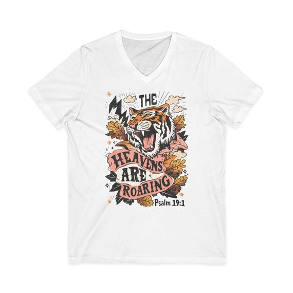Bible Verse V-neck Shirt, The Heavens Are Roaring Tshirt, Christian Gifts, Tiger Lover Shirts, Religious T-shirt, Bible Study Tee