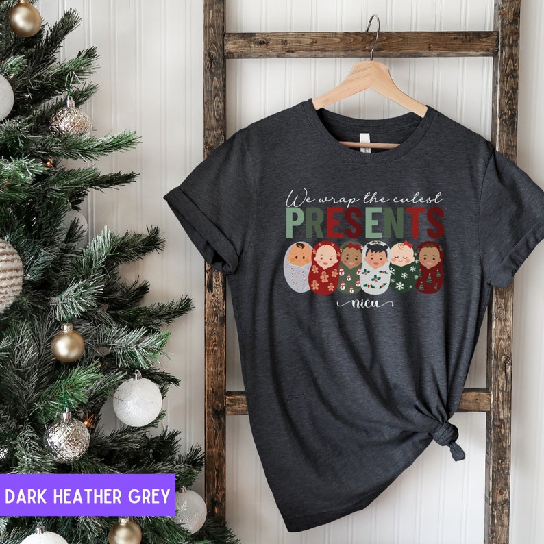 We Wrap the Cutest Presents Shirt, NICU Tshirt, Christmas nicu Tee, Cozy Nurse Christmas Shirts, nicu Nurse Swaddled Babies, Neonatal Nurse image 8