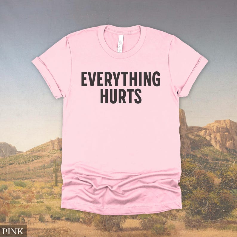 Everything Hurts Shirt, Gym Tshirt, Workout Tee, Funny Shirt for Him, Mens Workout Clothes, Getting Older Shirt, Gift for Dad, Husband Gift image 5
