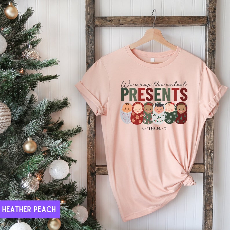 We Wrap the Cutest Presents Shirt, NICU Tshirt, Christmas nicu Tee, Cozy Nurse Christmas Shirts, nicu Nurse Swaddled Babies, Neonatal Nurse image 5