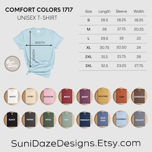 May include: A light blue Comfort Colors 1717 unisex t-shirt with size, length, sleeve, and width measurements. The image also displays a color chart with various shirt colors, including white, black, and blue jean. The Etsy shop name is SuniDaze Designs.