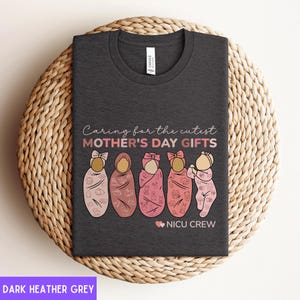 NICU Nurse Mothers Day Shirt, Neonatal Nurse Gift, Mother&#39;s Day Nurse Shirt, Newborn Nurse Tshirt, Mothers Day T-shirt for Nurse, NICU Tee