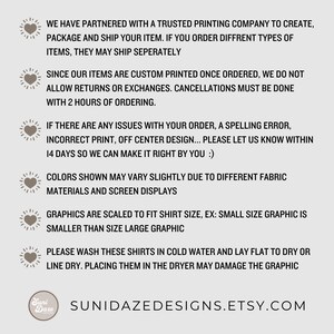 May include: Cream-colored graphic with text about custom-printed items, returns, and washing instructions. The text includes the shop's Etsy URL, Sunidazedesigns.etsy.com, and a logo with the words "Juni Dare".