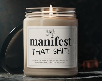 Manifest That Shit Candle - Ignite Your Desires and Manifest Your Dreams | Law of Attraction Manifestation Candle Spiritual Gifts