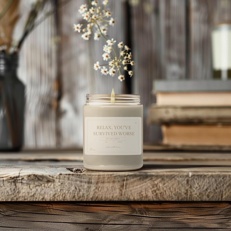 Relax You've Survived Worse Aromatherapy Candle, Selfcare Gift