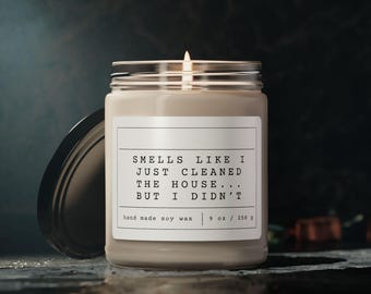 Funny Scented Soy Candle, House Cleaning Gift for Her, 9oz