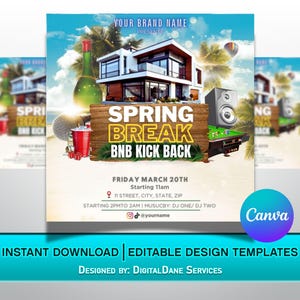 May include: A promotional flyer with a beach theme, featuring a modern house, a champagne bottle, and a speaker. The text reads "Spring Break BNB Kick Back" with event details. The flyer is a Canva template, designed by Digital Dane Services.