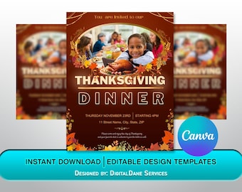 May include: A Thanksgiving dinner invitation with a brown background and a photo of a child holding a turkey. The text reads "You are invited to our Thanksgiving Dinner" and includes the date, time, and address. The invitation also includes the text "Instant Download | Editable Design Templates" and "Designed by: DigitalDane Services".