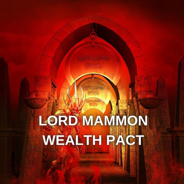 LORD MAMMON WEALTH Pact, Demon Money Spell, Demon Pact, Same Day Cast