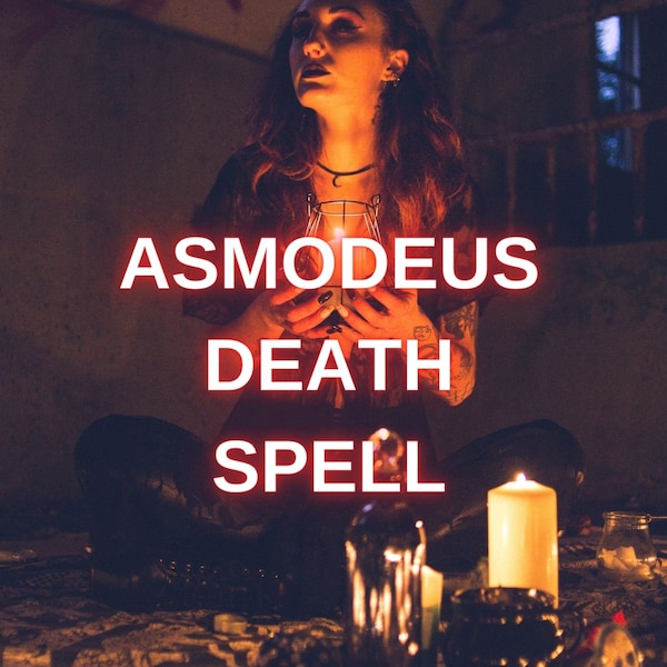 ASMODEUS DEATH SPELL, Most Strong Death Spell, Death Curse, Same Day, Revenge Spell