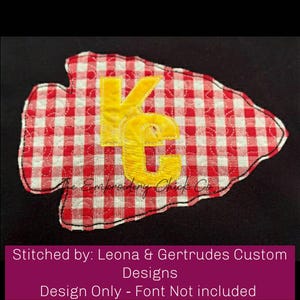 May include: A red and white gingham arrowhead design with a yellow letter "K" in the center. The text "The Embroidery Chick" is visible in the lower right corner. The text "Stitched by: Leona & Gertrudes Custom Designs" and "Design Only - Font Not included" are visible at the bottom of the image.
