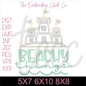 May include: Machine embroidery design of a sandcastle with flags and the text "Beachy things" in a teal color. The design is available in three sizes: 5x7, 6x10, and 8x8 inches.