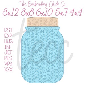 May include: A light blue jar with a cork lid, featuring a swirling pattern design. The text "The Embroidery Chick Co." is at the top, with size options listed in inches. Embroidery file formats are listed on the left side.