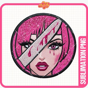 May include: A pink glittery patch featuring a stylized illustration of a woman with pink hair and a knife. The knife is covered in red liquid, and the woman has a tear rolling down her cheek. The patch is in a pink square with the text "Sub Daddy" and "Sublimation PNG".