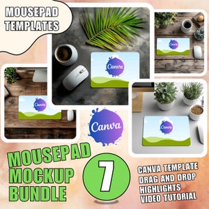 May include: A mockup bundle of seven different mousepad designs featuring the Canva logo. The designs include a green and blue landscape, a purple and blue splatter, and a solid green design. The text "MOUSEPAD MOCKUP BUNDLE" and "CANVA TEMPLATE DRAG AND DROP HIGHLIGHTS VIDEO TUTORIAL" are also included in the image.