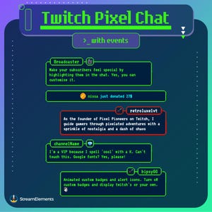 Pixel Twitch Chat with Event List, Animated Badges, Emotes, Typewriter effect for StreamElements and OBS