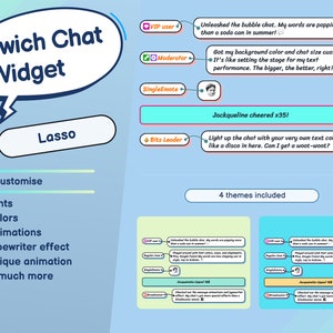 May include: A blue and white illustration of a Twitch chat widget with the text "Twitch Chat Widget" and "Lasso" on it. The image shows customizable features such as fonts, colors, animations, typewriter effect, unique animation, and more. The image also shows four different themes for the widget, including VIP user, Moderator, Single Emote, and Bits Leader.