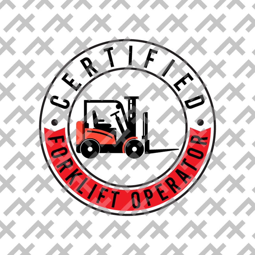 Certified Forklift Operator Badge Design Svg/png/pdf/dxf Digital Files