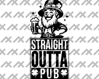 Straight Outta Pub" - Leprechaun Cheers svg/png/eps/pdf - St. Patrick's Day Festive Download