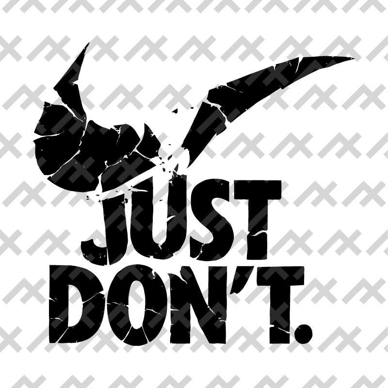 Nike Just Dont