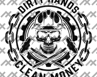 Dirty Hands Clean Money, Hard Hat Skull Vector, Industrial Sledgehammer, EPS PNG PDF svg