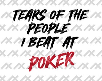 Poker Victory Boast - Witty Quote Design, Digital Files for Download, eps/svg/png/pdf